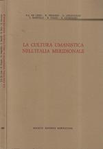La cultura umanistica nell'Italia meridionale