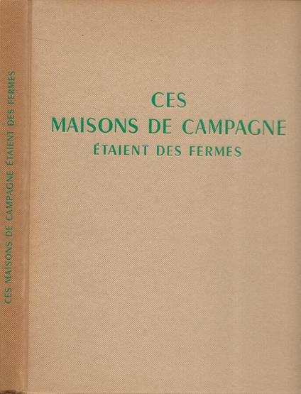 Ces maisons de campagne étaient des fermes - copertina