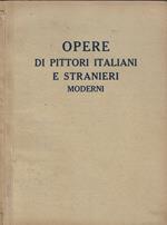 Opere di pittori italiani e stranieri moderni