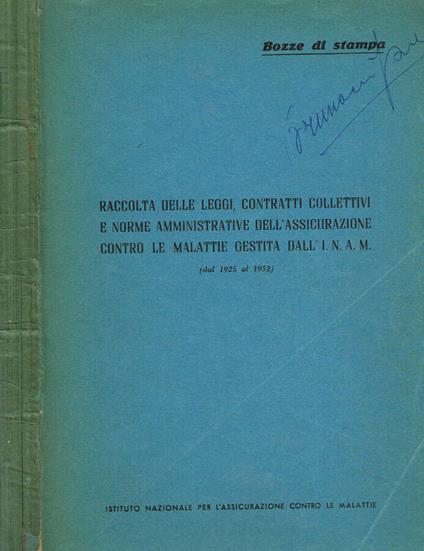 Raccolta delle leggi, contratti collettivi e norme amministrative dell'assicurazione contro le malattie gestita dall'I.N.A.M.(Dal 1925 al 1952) - copertina