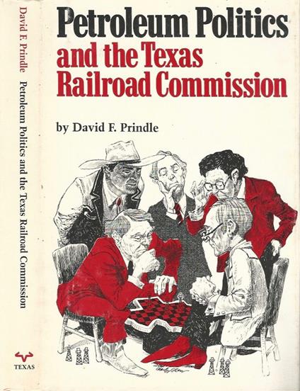 Petroleum Politics and the Texas Railroad Commission - copertina
