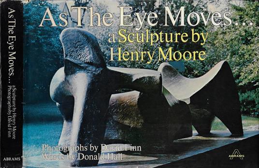 As The Eye Moves… a Sculpture by Henry Moore - copertina