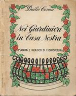 Noi giardinieri in casa nostra