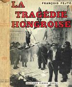 La tragédie hongroise