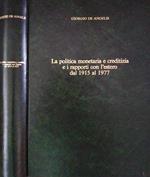 La politica monetaria e creditizia e i rapporti con l'estero dal 1915 al 1977