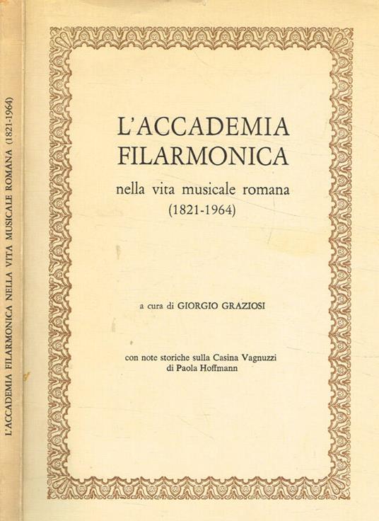 L' Accademia filarmonica nella vita musicale romana (1821-1964) - copertina