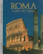 Roma. L'arte dei Cesari