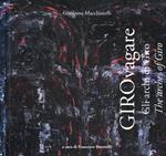 Girovagare. Gli archi di Giro, The arches of Giro