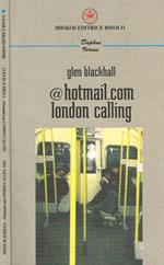 Hotmail.com london calling. Hotmail.com london calling too