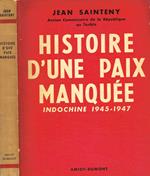 Histoire d'une paix manquée. Indochine 1945-1947