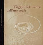 Viaggio nel pianeta dell'arte orafa