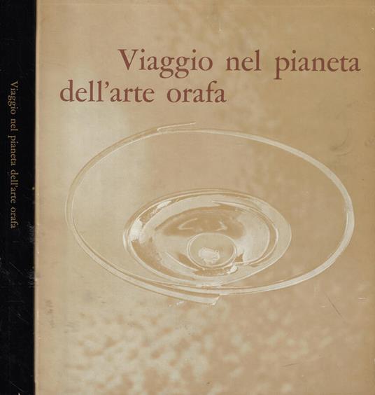 Viaggio nel pianeta dell'arte orafa - copertina