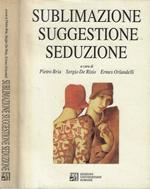 Sublimazione suggestione seduzione