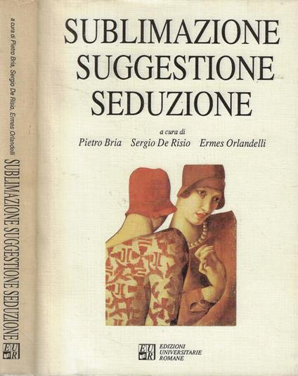 Sublimazione suggestione seduzione - copertina