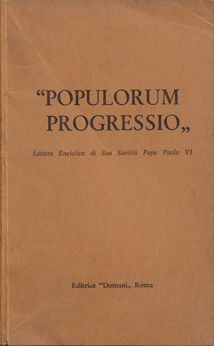 Populorum Progressio. Lettera Enciclica di Sua Santità Papa Paolo VI - copertina