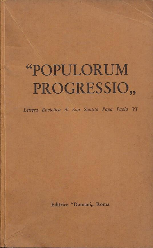 Populorum Progressio. Lettera Enciclica di Sua Santità Papa Paolo VI - copertina