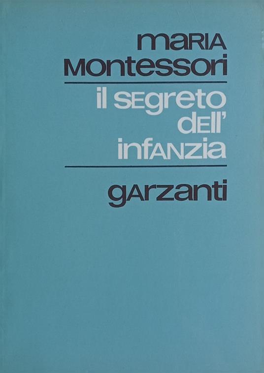 Il segreto dell'infanzia - Maria Montessori - copertina