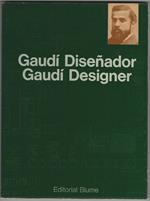 Gaudí Diseñador. Gaudí Designer