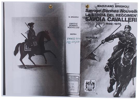 Savoye Bonnes Nouvelles. La Storia Del Reggimento Savoia Cavalleria 1692-1975 (Estratto Pp. 153-173 Relative Al Fronte Russo) - Brignoli Marziano - Marziano Brignoli - copertina