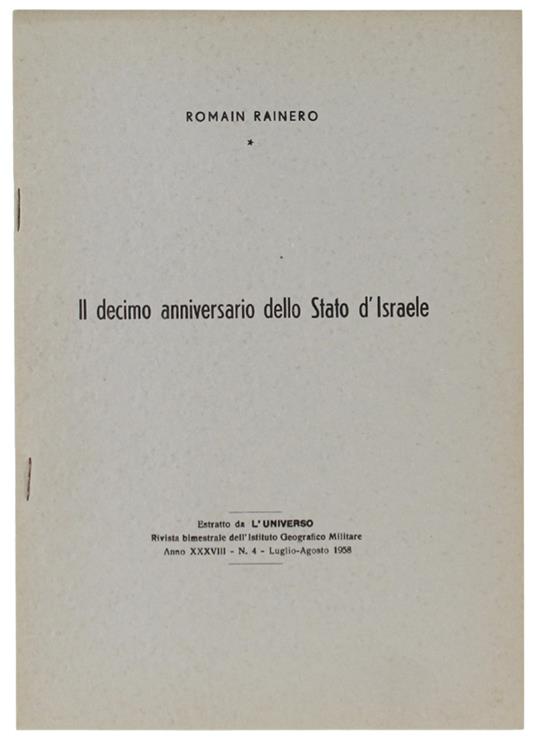 Il Decimo Anniversario Dello Stato Di Israele. Estratto Da: L'universo 1958 - Rainero Romain - Istituto Geografico Militare, - 1958 - Romain H. Rainero - copertina