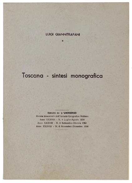 Toscana - Sintesi Monografica. Estratto Da: L'universo 1960 - Giannitrapani Luigi - Istituto Geografico Militare, - 1958 - Luigi Giannitrapani - copertina