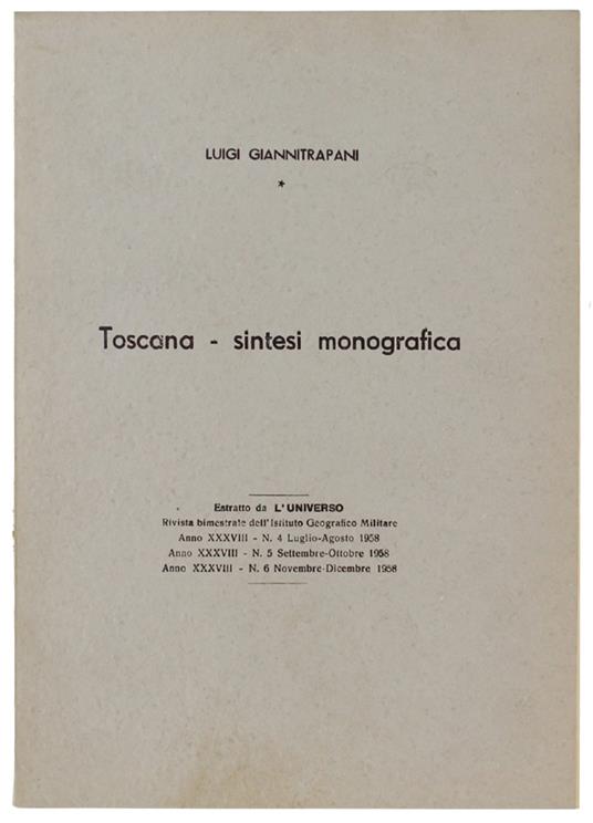 Toscana - Sintesi Monografica. Estratto Da: L'universo 1960 - Giannitrapani Luigi - Istituto Geografico Militare, - 1958 - Luigi Giannitrapani - copertina