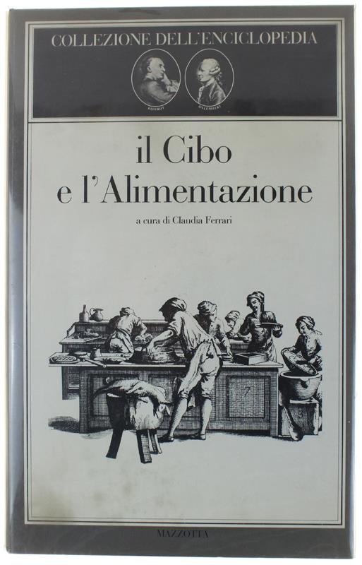 Il Cibo E L'alimentazione [Nelle Tavole Dell'ecyclopedie Di Diderot E D'alambert] - Ferrari Claudia (A Cura) - copertina