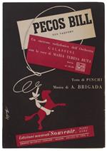 Pecos Bill. Spartito X Canto, Viollino O Fisarmonica - Pinchi, Brigada - Edizioni Souvenir - 1954