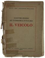 Costruzioni Automobilistiche - Il Veicolo [Prima Edizione - Volume Slegato] - Pollone Giuseppe