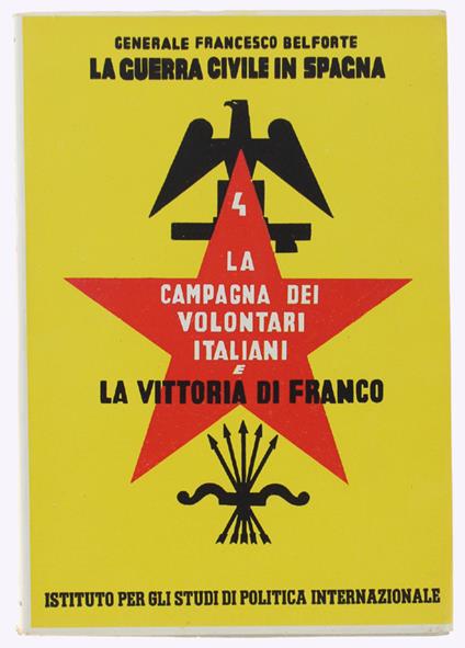 Guerra Civile In Spagna. Volume 4: La Campagna Dei Volontari Italiani E La Vittoria Di Franco - copertina