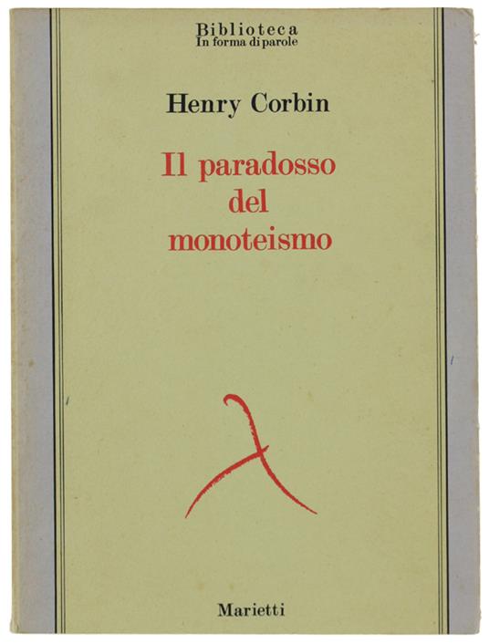 Il Paradosso Del Monoteismo - Corbin Henry - Marietti, Biblioteca, - 1986 - Henry Corbin - copertina