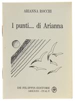 I Punti.... Di Arianna - Rocchi Arianna - De Filippis Editore, - 1988
