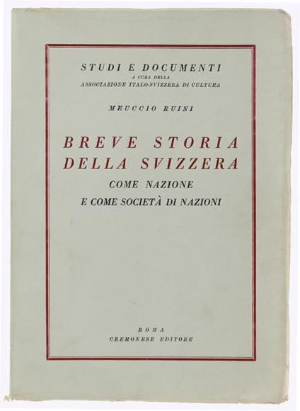 Breve Storia Della Svizzera Come Nazione E Come Società Di Nazioni - Meuccio Ruini - copertina