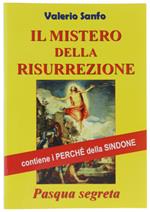 Il Mistero Della Risurrezione - Pasqua Segreta - Sanfo Valerio