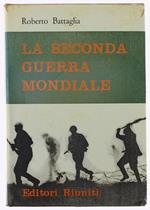 Seconda Guerra Mondiale. Problemi E Nodi Cruciali