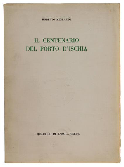 Il Centenario Del Porto D'ischia - Roberto Minervini - copertina