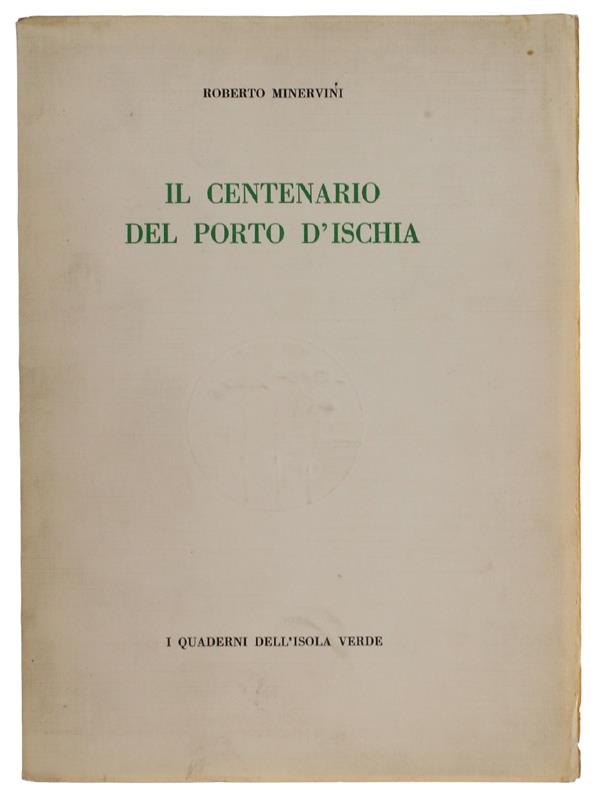 Il Centenario Del Porto D'ischia