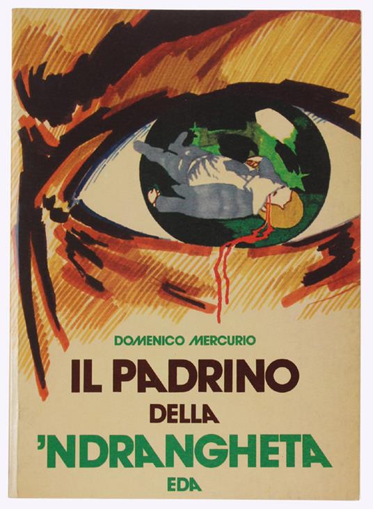Il Padrino Della 'Ndrangheta - Domenico Mercurio - copertina
