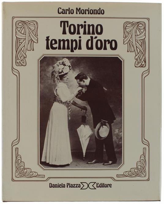 Torino Tempi D'oro - Carlo Moriondo - copertina