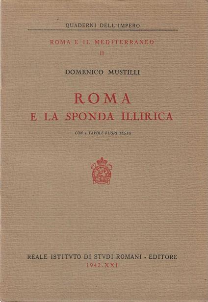 Roma e la sponda illirica - Domenico Mustilli - copertina