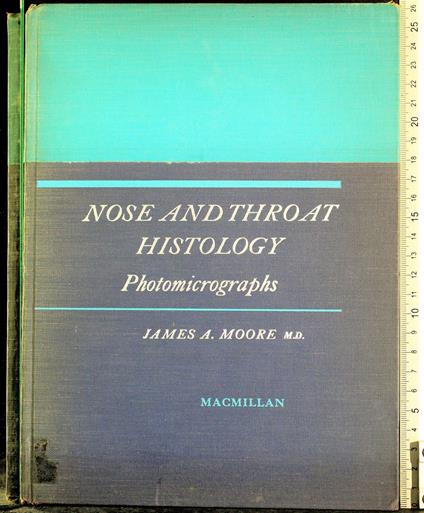 Nose and throat histology: Photomicrographs - James Moore - copertina