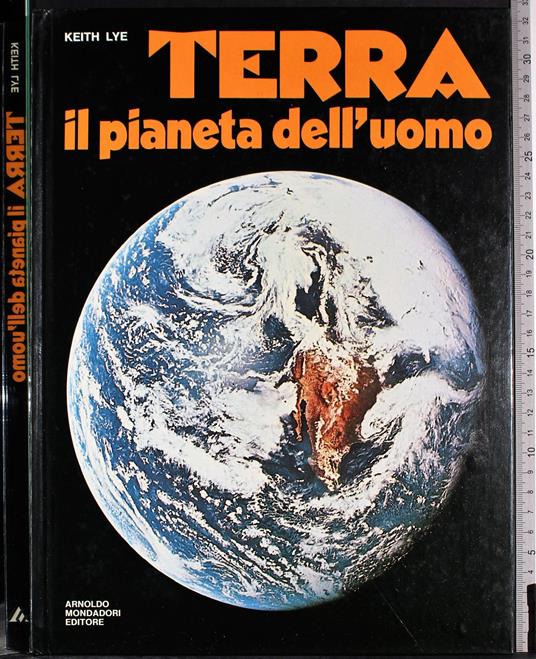 Terra. Il pianeta dell'uomo - Keith Lye - copertina