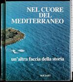 Nel cuore del Mediterraneo. Un'altra faccia della storia
