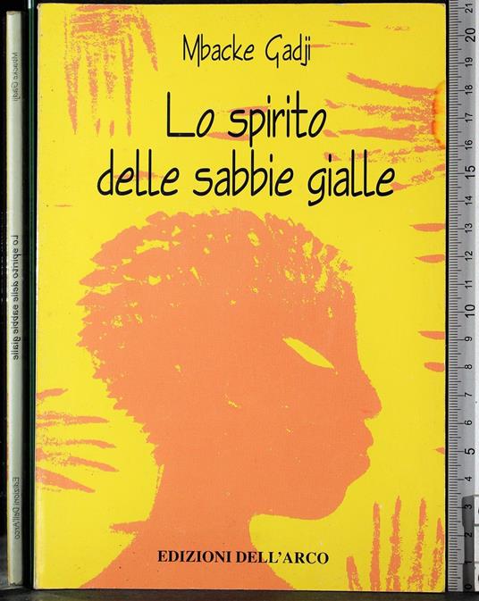 Lo spirito delle sabbie gialle - Mbacke Gadji - copertina