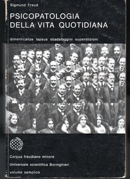 Psicopatologia della vita quotidiana Dimenticanze, lapsus, sbadataggini, superstizioni ed errori - Sigmund Freud - copertina