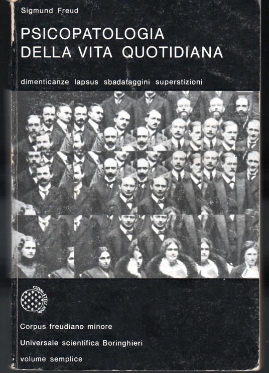 Psicopatologia della vita quotidiana Dimenticanze, lapsus, sbadataggini, superstizioni ed errori - Sigmund Freud - copertina