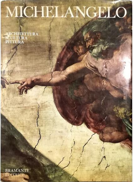 Michelangelo Pittura Scultura Architettura In appendice la Vita di Michelangelo di Ascanio Condivi - copertina