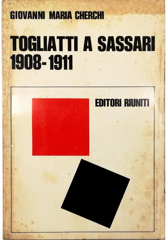 Togliatti a Sassari 1908-1911 Una provincia sarda nell'età giolittiana - copertina