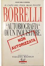 Borrelli «Autobiografia» di un inquisitore Non autorizzata