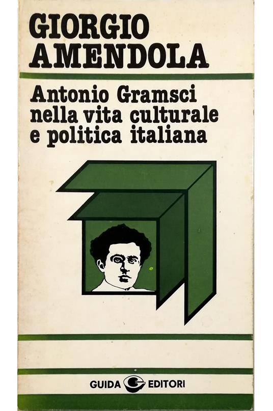 Antonio Gramsci nella vita culturale e politica italiana - Giorgio Amendola - copertina